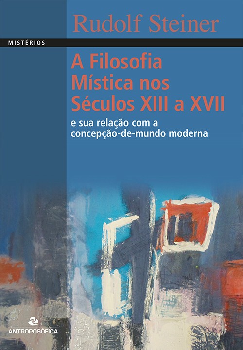 A Filosofia Mística nos Sécs XIII a XVII