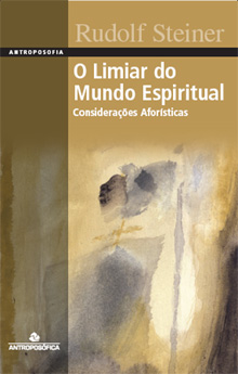 O Limiar do Mundo Espiritual - Considerações Aforísticas