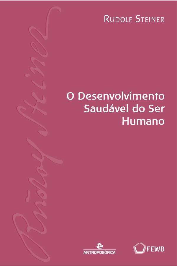 O Desenvolvimento Saudável do Ser Humano